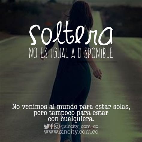 frases de soltera|frases de solteras felizes.